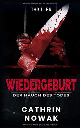 Wiedergeburt: Der Hauch des Todes (Thriller)