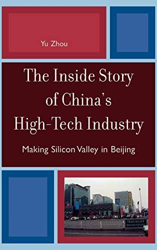 The Inside Story of China's High-Tech Industry: Making Silicon Valley in Beijing (Asia/Pacific/perspectives)