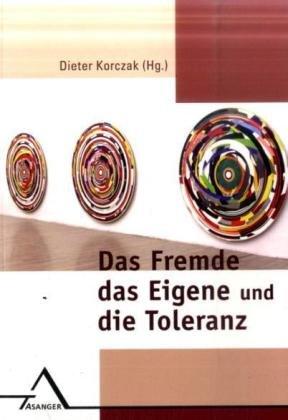 Das Fremde, das Eigene und die Toleranz