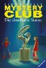 Die rätselhafte Statue (Mystery-Club, Band 23)