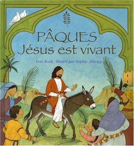 Pâques : Jésus est vivant