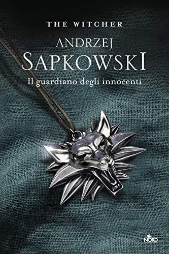 Andrzej Sapkowski - Il Guardiano Degli Innocenti (1 BOOKS)