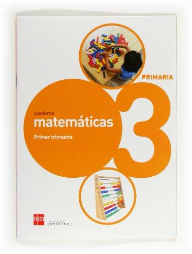 Cuaderno de matemáticas. 3 Primaria, 1 Trimestre. Conecta 2.0