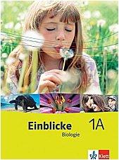 Einblicke Biologie - Ausgabe A: Einblicke Biologie 1. Schülerbuch Niedersachsen Schleswig-Holstein, Hessen, Berlin. 5./6. Klasse (Lernmaterialien): BD 1