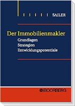 Der Immobilienmakler. Grundlagen - Strategien - Entwicklungspotentiale