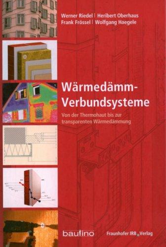 Wärmedämm-Verbundsysteme: Von der Thermohaut bis zur transparenten Wärmedämmung