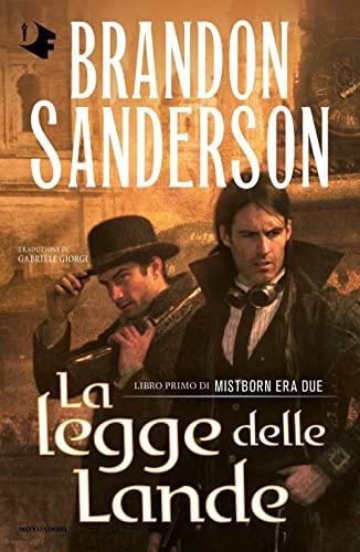 La legge delle lande. Mistborn. Era due (Libro 1) (Oscar fantastica)