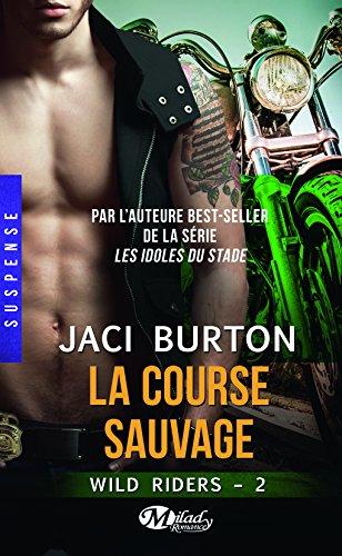 Wild riders. Vol. 2. La course sauvage