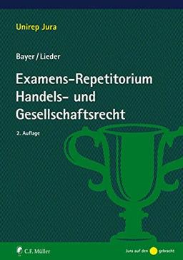 Examens-Repetitorium Handels- und Gesellschaftsrecht (Unirep Jura)