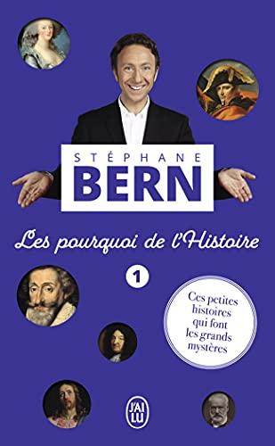 Les pourquoi de l'histoire : ces petites histoires qui font les grands mystères