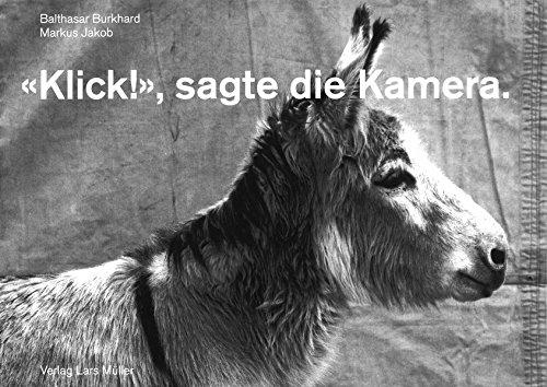 «Klick!», sagte die Kamera.