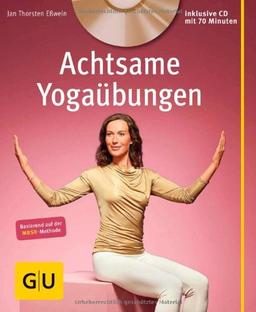 Achtsame Yogaübungen (mit CD): Die Körperübungen (GU Multimedia)