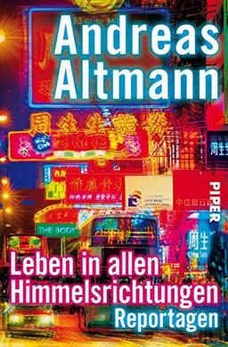 Leben in allen Himmelsrichtungen: Reportagen