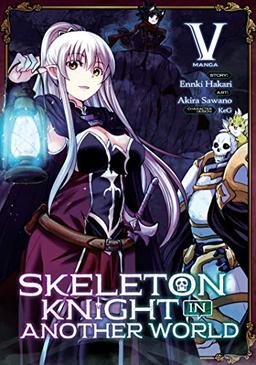 Skeleton Knight in Another World (Manga) Vol. 5