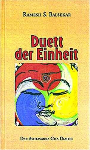 Duett der Einheit. Der Ashtavakra Gita Dialog (Book on Demand)