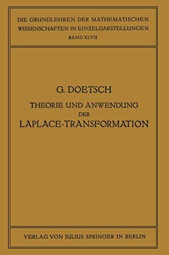 Theorie und Anwendung der Laplace-Transformation (Grundlehren der mathematischen Wissenschaften, 67, Band 67)