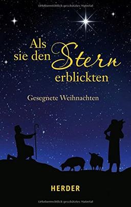 Als sie den Stern erblickten: Gesegnete Weihnachten