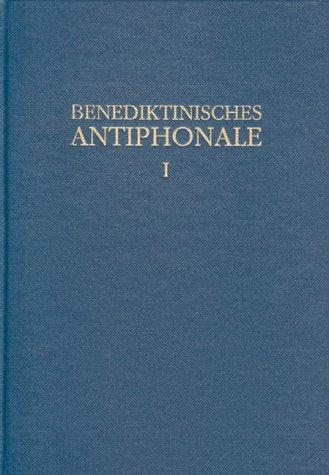 Benediktinisches Antiphonale I-III: Benediktinisches Antiphonale I-III. Bd I. Vigil - Laudes: Bd I