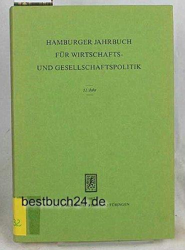 Hamburger Jahrbuch für Wirtschafts- u.Gesellschaftspolitik. 32.Jahr