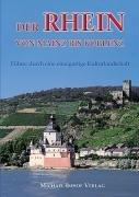 Der Rhein von Mainz bis Koblenz: Führer durch eine einzigartige Kulturlandschaft