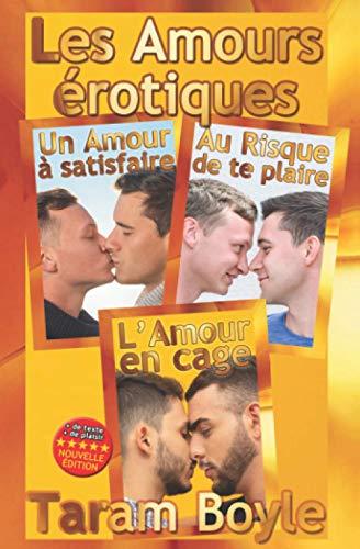 Les Amours érotiques (Édition 2020) 3 romans gays complets !