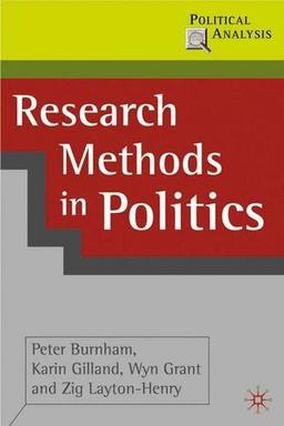 Research Methods in Politics (Political Analysis (Palgrave Paperback))