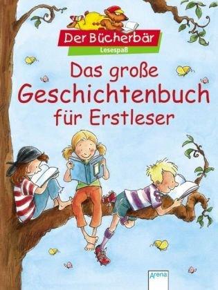 Das große Geschichtenbuch für Erstleser: Bücherbär Lesespaß