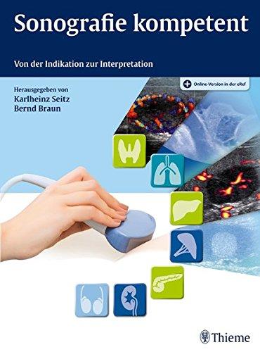 Sonografie kompetent: Von der Indikation zur Interpretation