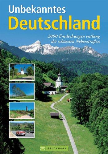 Unbekanntes Deutschland: Der Bildband zeigt die versteckten Winkel unseres Landes. 150 Autotouren mit kulinarischen Tipps und Übernachtungshinweisen. ... entlang der schönsten Nebenstraßen