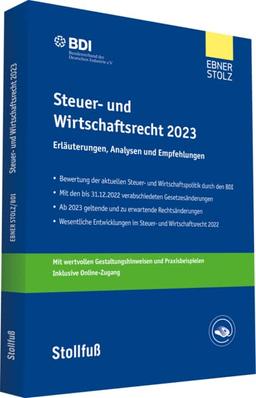 Steuer- und Wirtschaftsrecht 2023: Erläuterungen, Analysen und Empfehlungen (Stollfuss-Ratgeber)