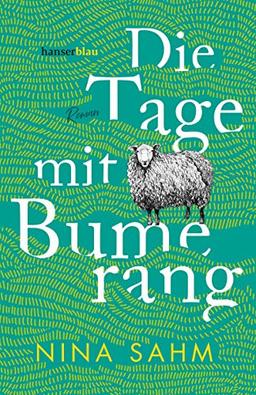 Die Tage mit Bumerang: Roman