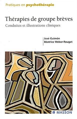 Thérapies de groupe brèves : conduites et illustrations cliniques