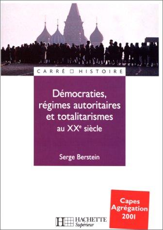 Démocraties, régimes autoritaires et totalitaires au XXe siècle (Carre Histoire)