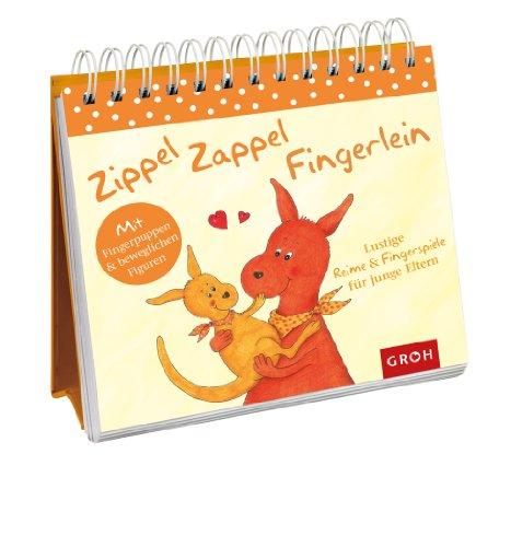 Zippel Zappel Fingerlein - Lustige Reime und Fingerspiele für ihr Kind mit Fingerpuppen und Pop-ups