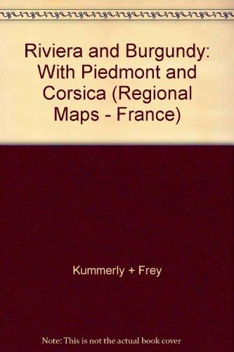 Riviera and Burgundy: With Piedmont and Corsica (Regional Maps - France)