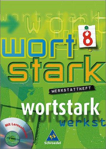 wortstark. Themen und Werkstätten für den Deutschunterricht - Ausgabe 2003: wortstark - Allgemeine Ausgabe 2003: Werkstattheft 8 mit CD-ROM: Werkstattheft mit Lernsoftware