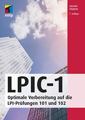 LPIC-1: Optimale Vorbereitung auf die LPI-Prüfungen 101 und 102 (mitp Professional)