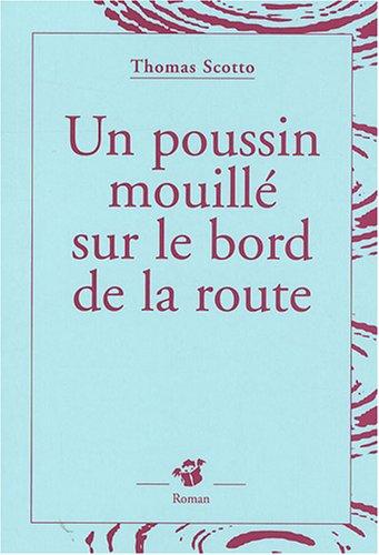 Un poussin mouillé sur le bord de la route