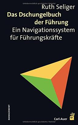 Das Dschungelbuch der Führung: Ein Navigationssystem für Führungskräfte