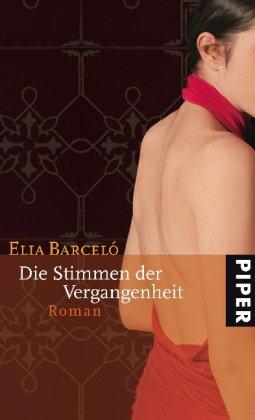 Die Stimmen der Vergangenheit: Roman