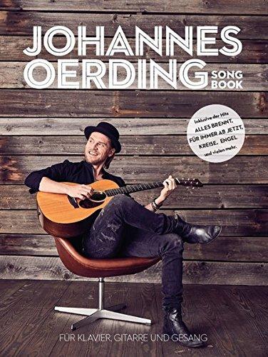 Johannes Oerding Songbook -For Piano, Voice & Guitar / Book-: Noten für Klavier, Gesang, Gitarre