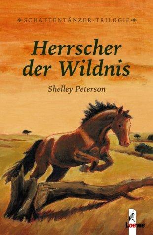 Herrscher der Wildnis. Schattentänzer-Trilogie