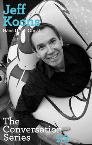 Jeff Koons. Hans Ulrich Obrist: The Conversation Series 22 (Conversation (Verlag Der Buchhandlung))