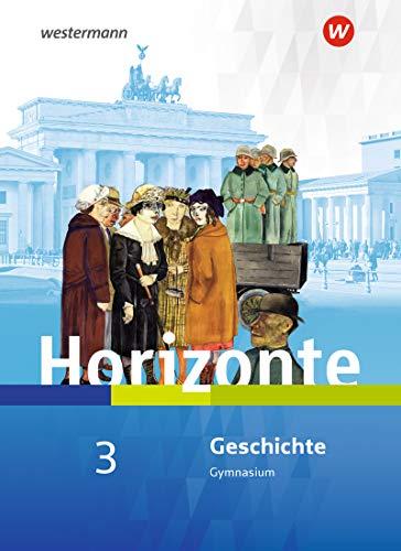 Horizonte - Geschichte für Nordrhein-Westfalen und Schleswig-Holstein - Ausgabe 2019: Schülerband 3