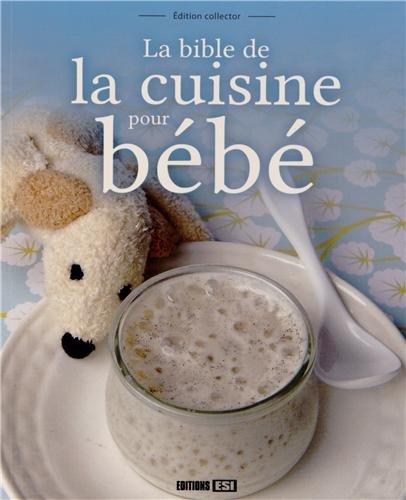 La bible de la cuisine pour bébé