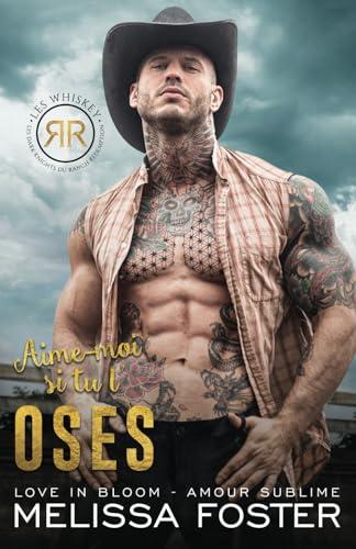 Aime-moi si tu l'oses: Dare Whiskey (Les Whiskey: Les Dark Knights du Ranch Rédemption , Band 1)