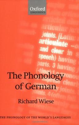 The Phonology of German (The Phonology of the World's Languages) (Phonology of the World's Languages (Paperback))