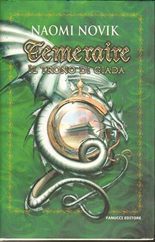 Il trono di Giada. Temeraire