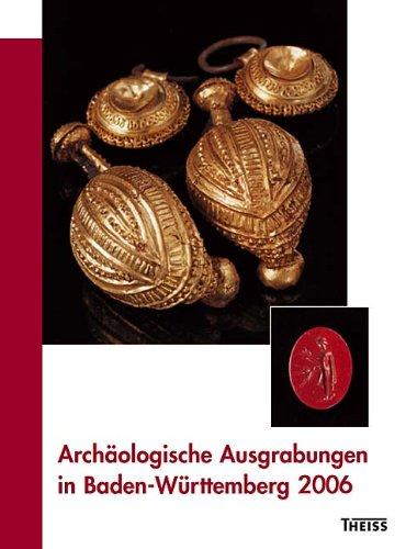 Archäologische Ausgrabungen in Baden-Württemberg 2006