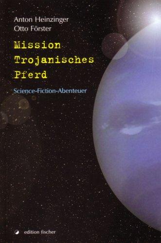 Mission Trojanisches Pferd: Science-Fiction-Abenteuer